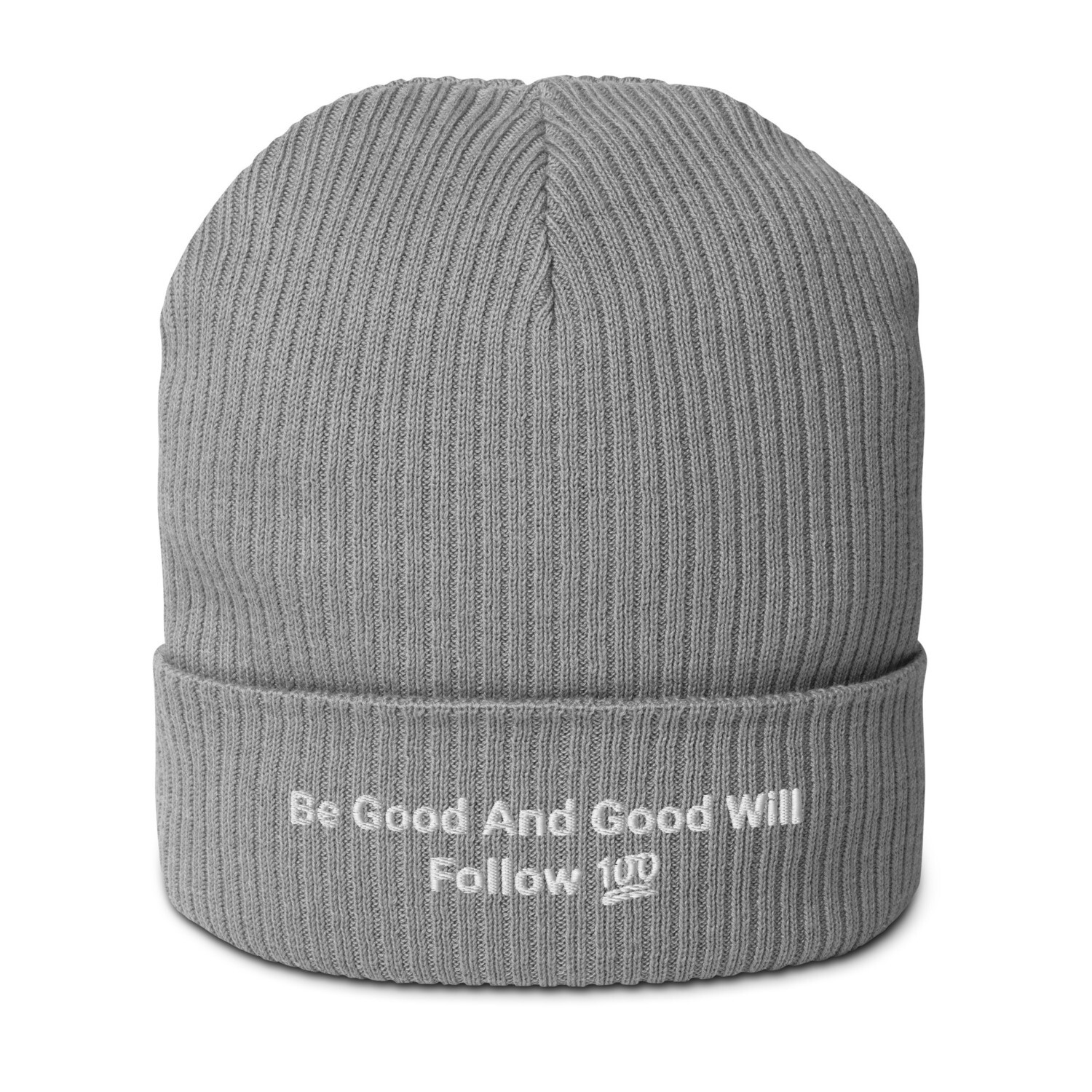 Be Good And Good Will Follow Organic ribbed beanie