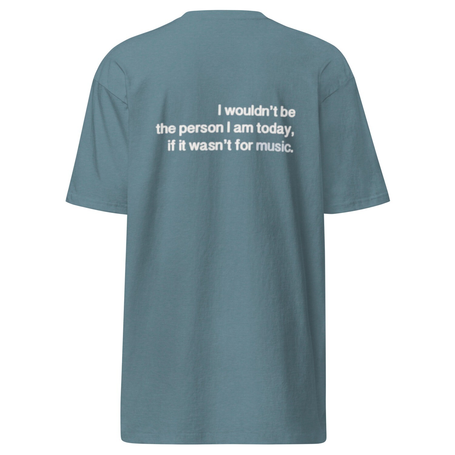 If It Wasn&#39;t For Music Men’s premium heavyweight tee