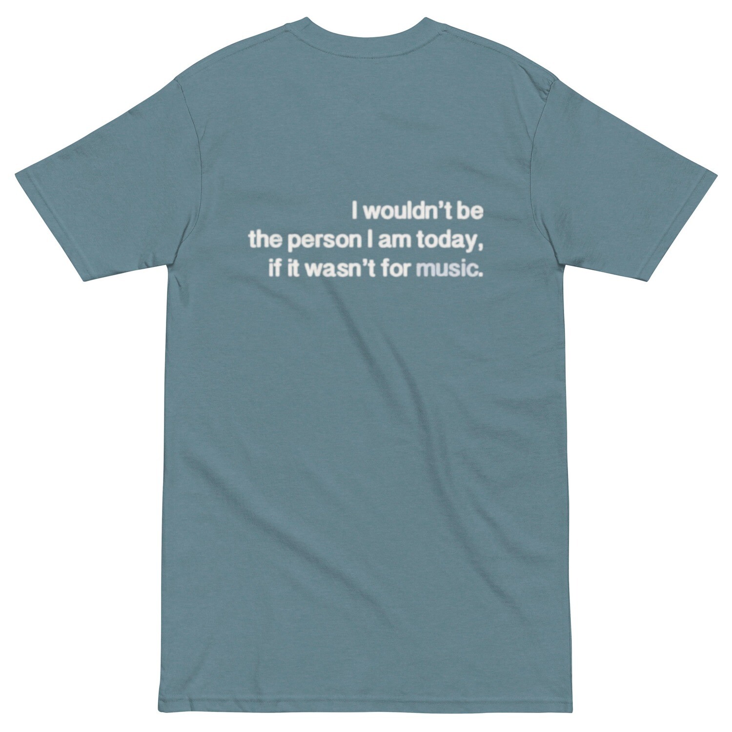 If It Wasn&#39;t For Music Men’s premium heavyweight tee