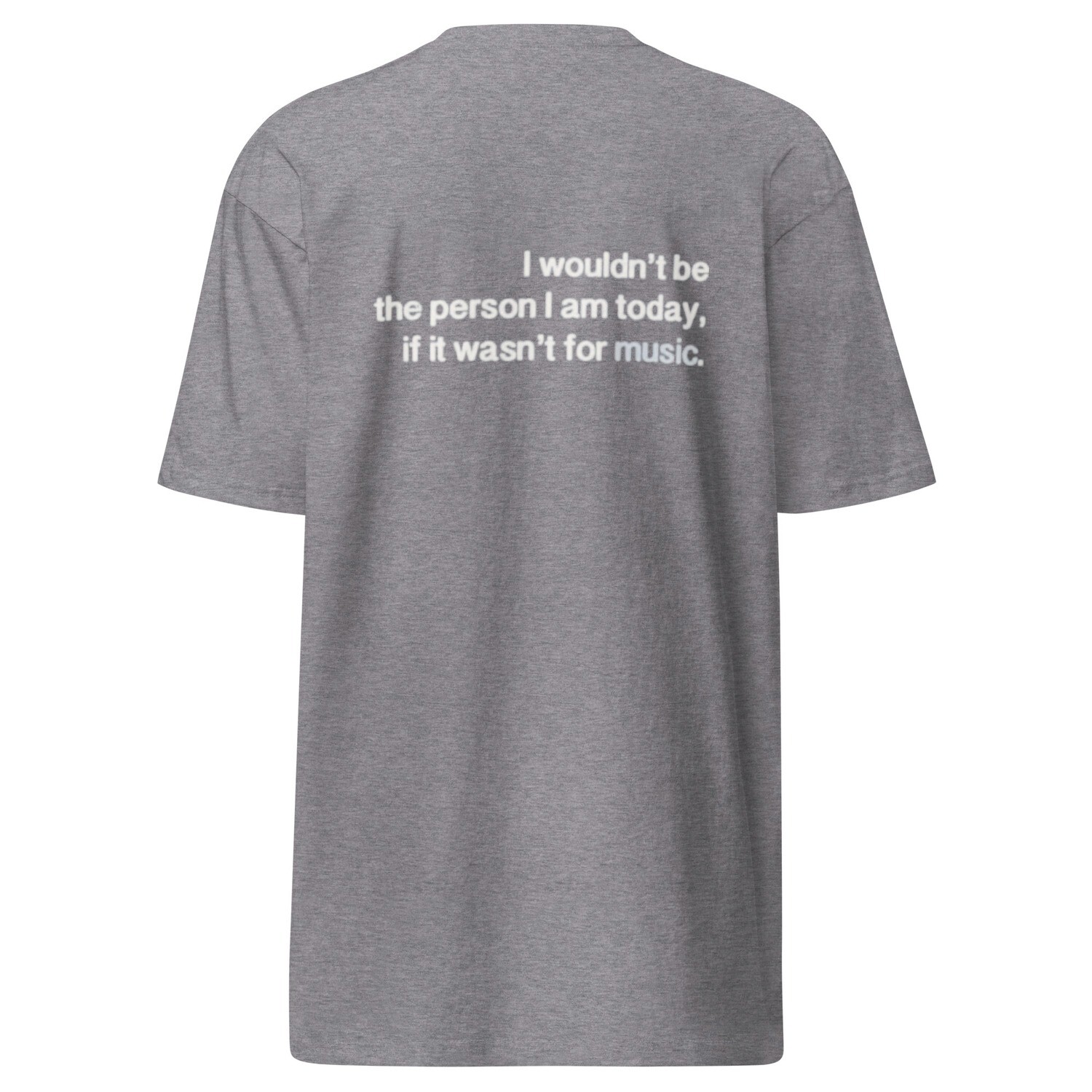If It Wasn&#39;t For Music Men’s premium heavyweight tee