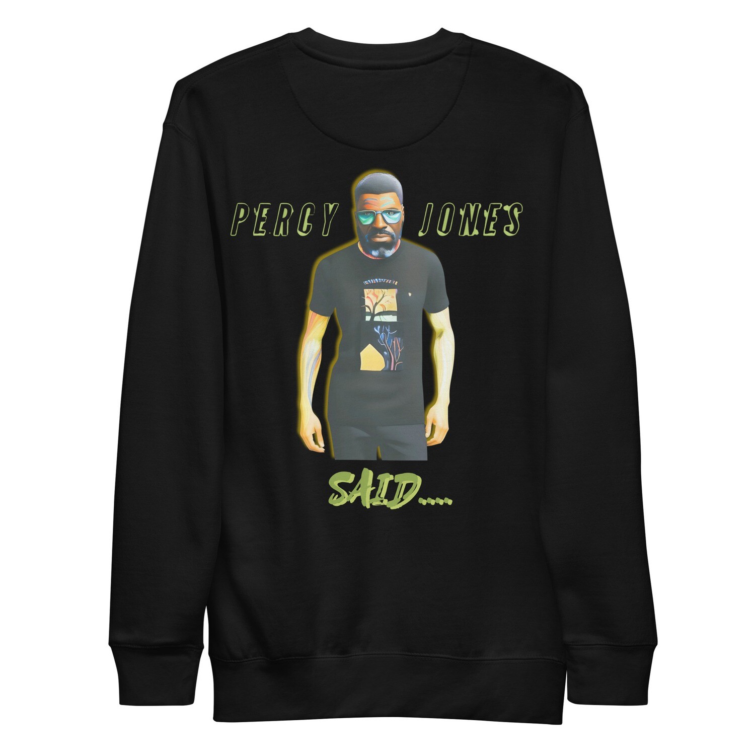 Percy Jones Said Sweatshirt