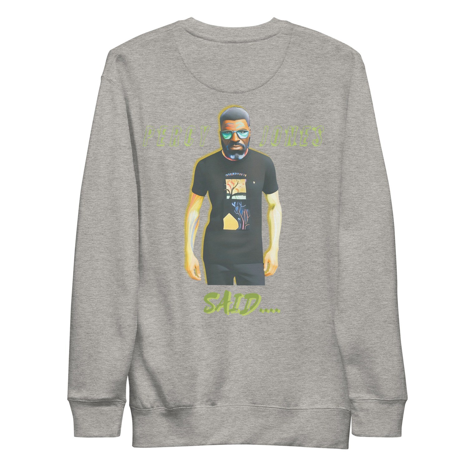 Percy Jones Said Sweatshirt