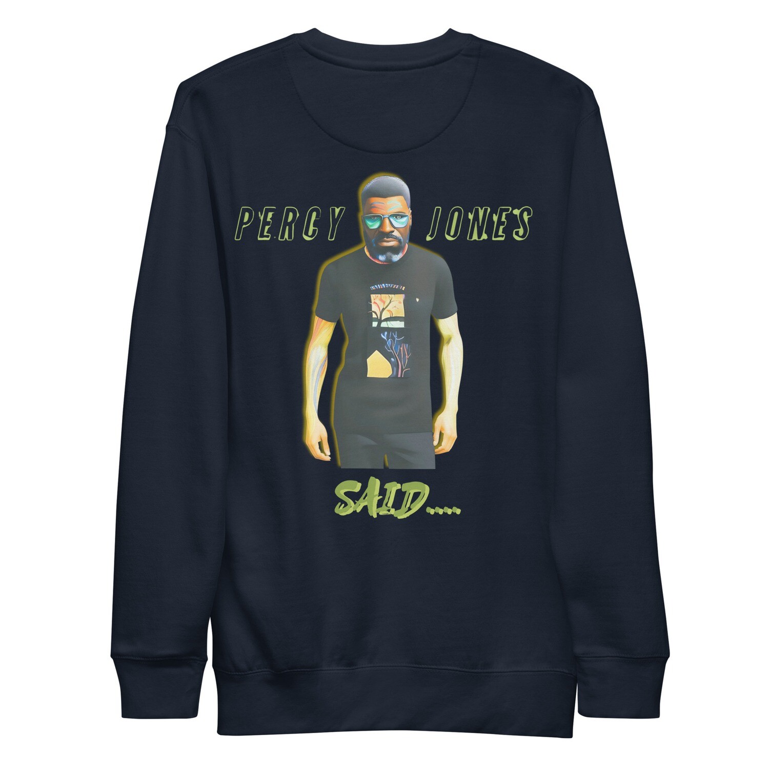 Percy Jones Said Sweatshirt