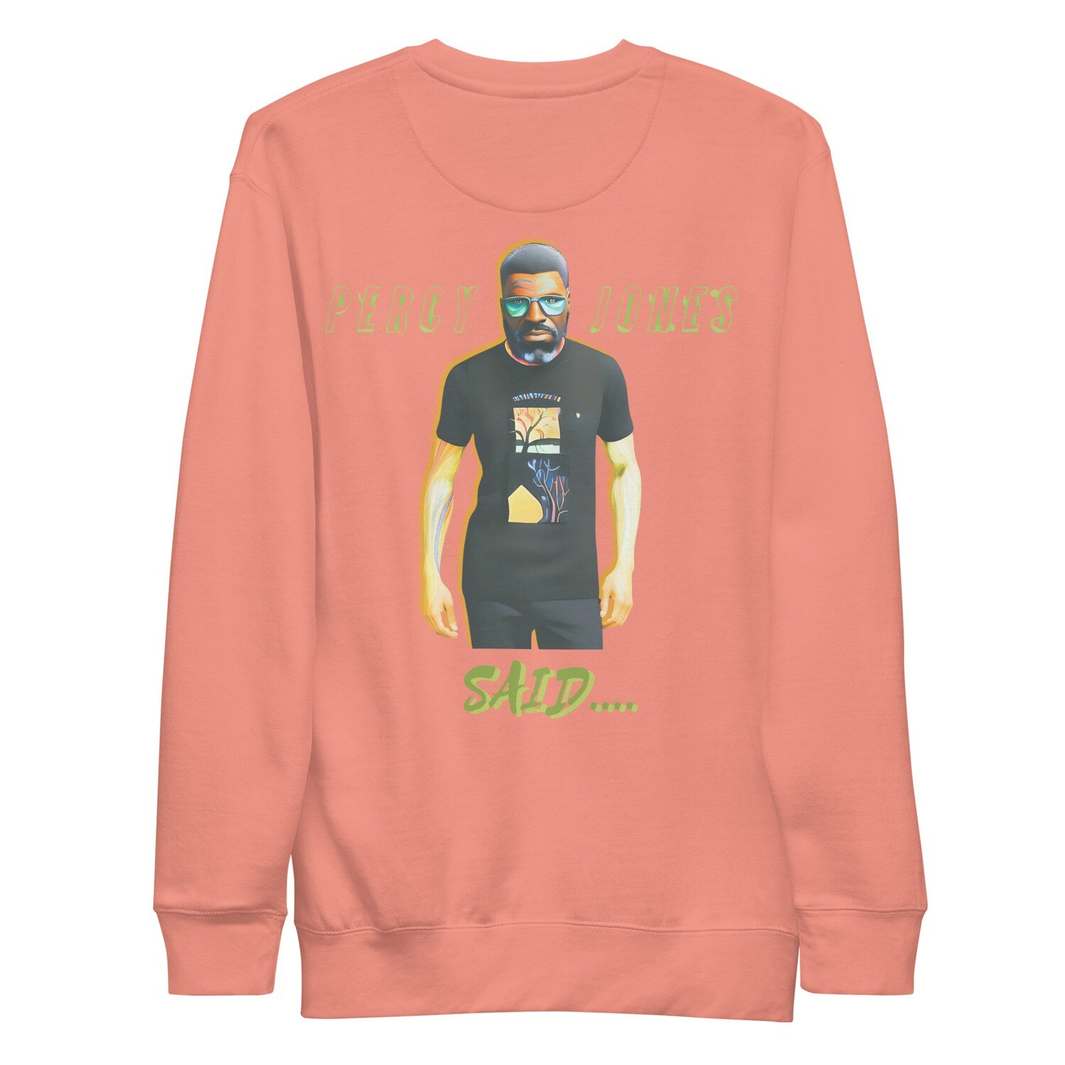 Percy Jones Said Sweatshirt