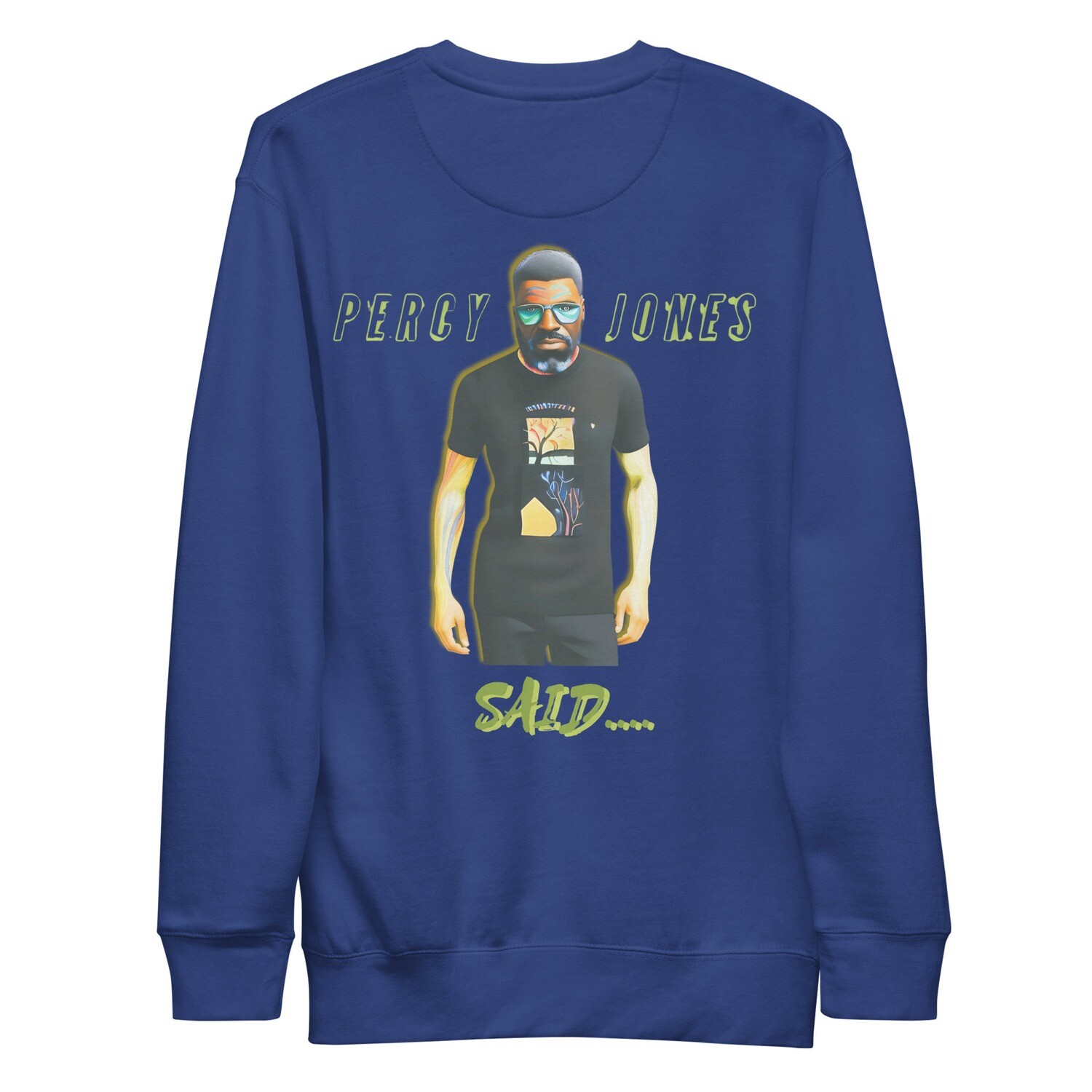 Percy Jones Said Sweatshirt