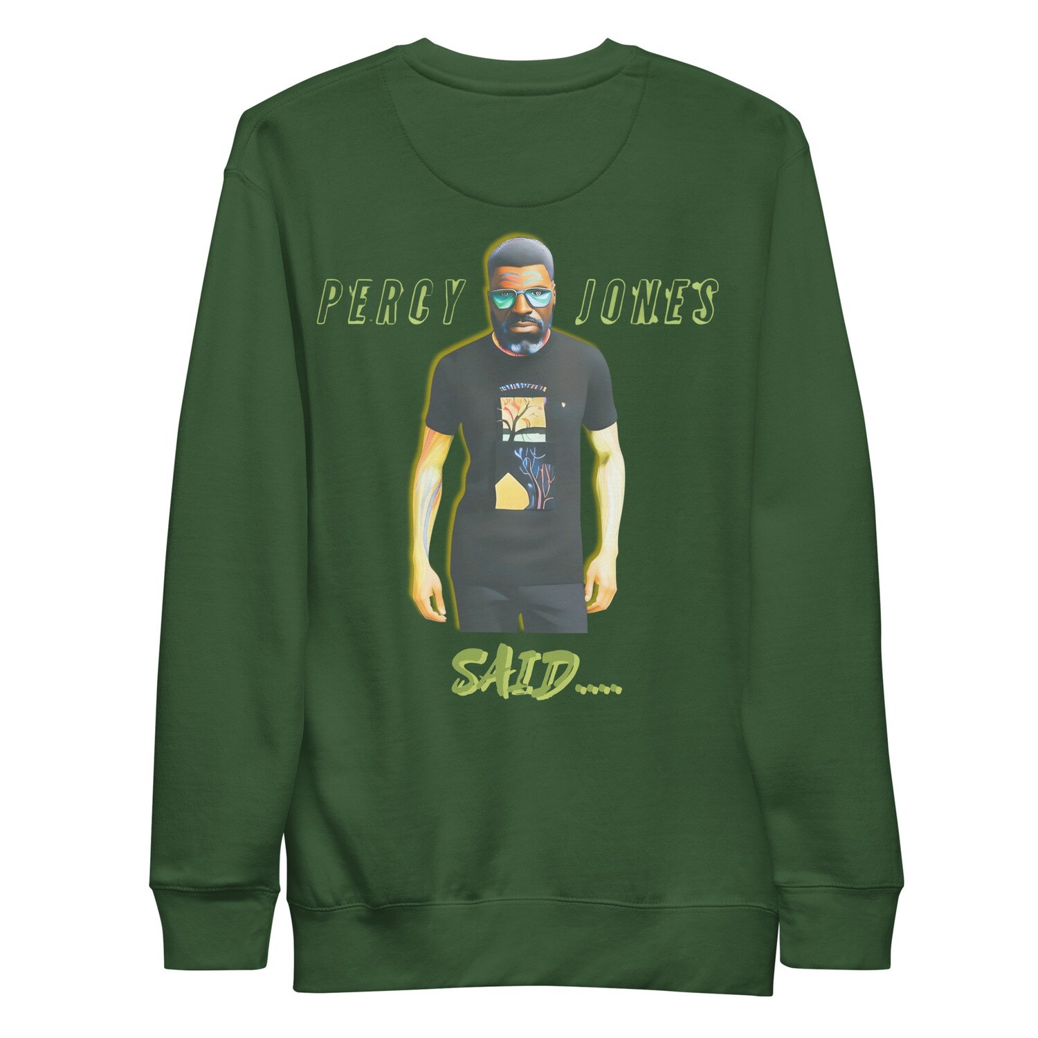Percy Jones Said Sweatshirt