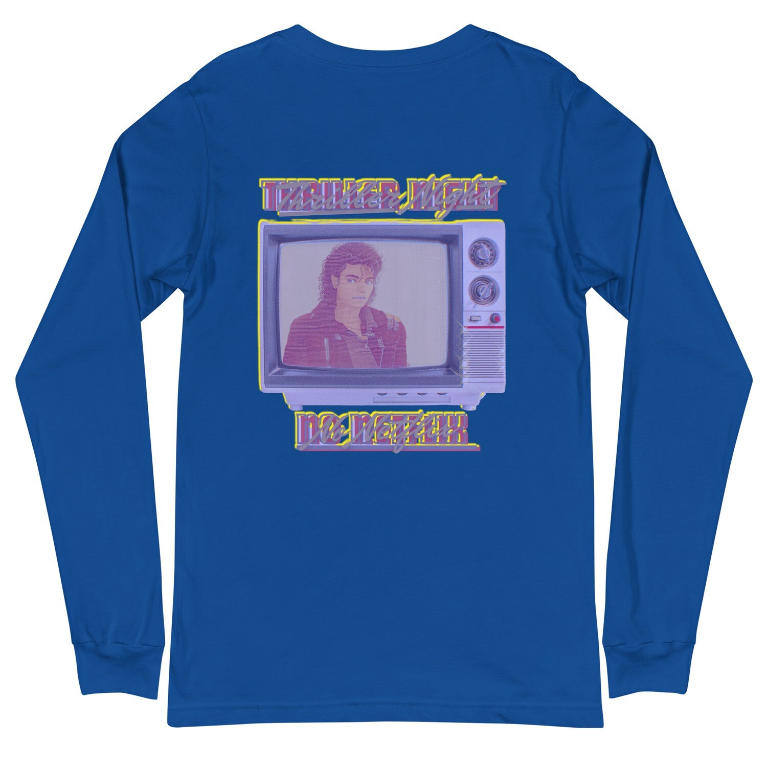Thriller Night No Netflix Long Sleeve Tee