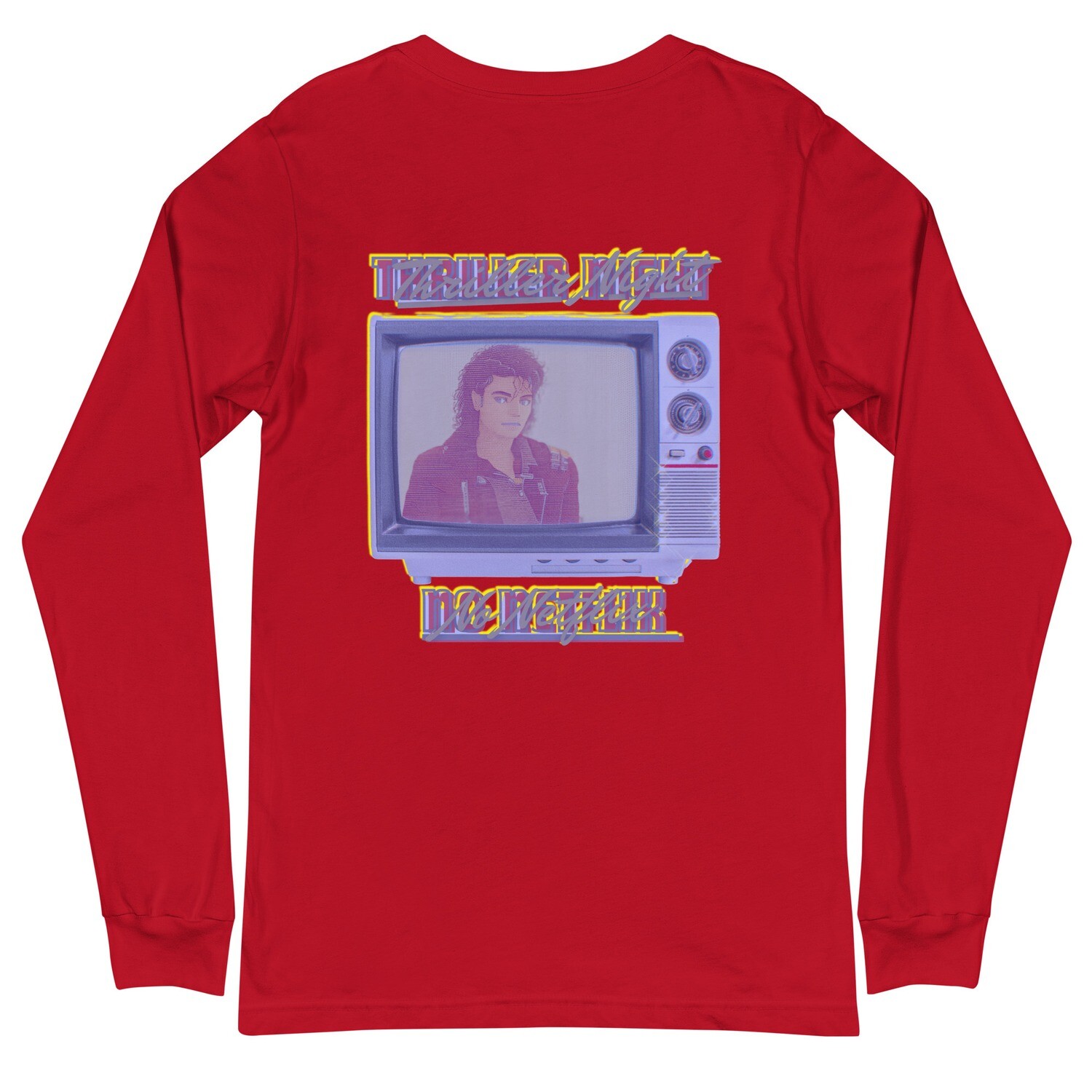 Thriller Night No Netflix Long Sleeve Tee