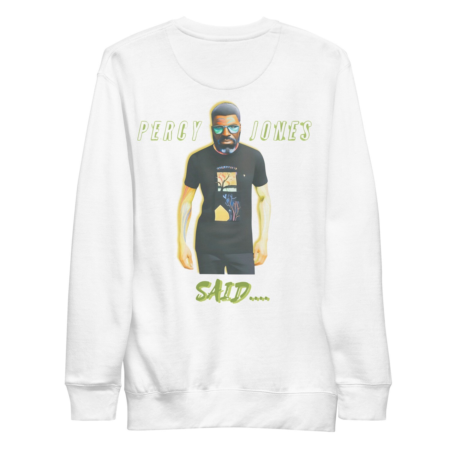 Percy Jones Said Sweatshirt