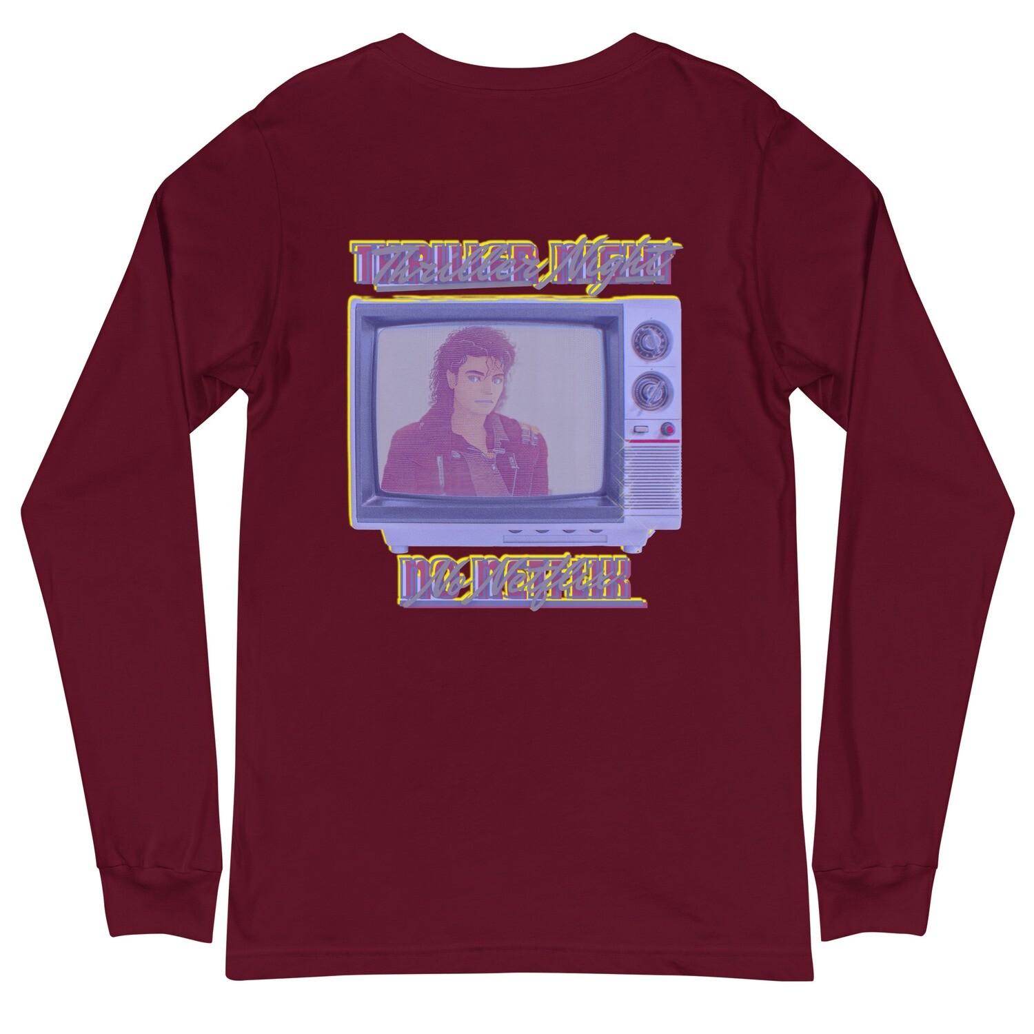 Thriller Night No Netflix Long Sleeve Tee