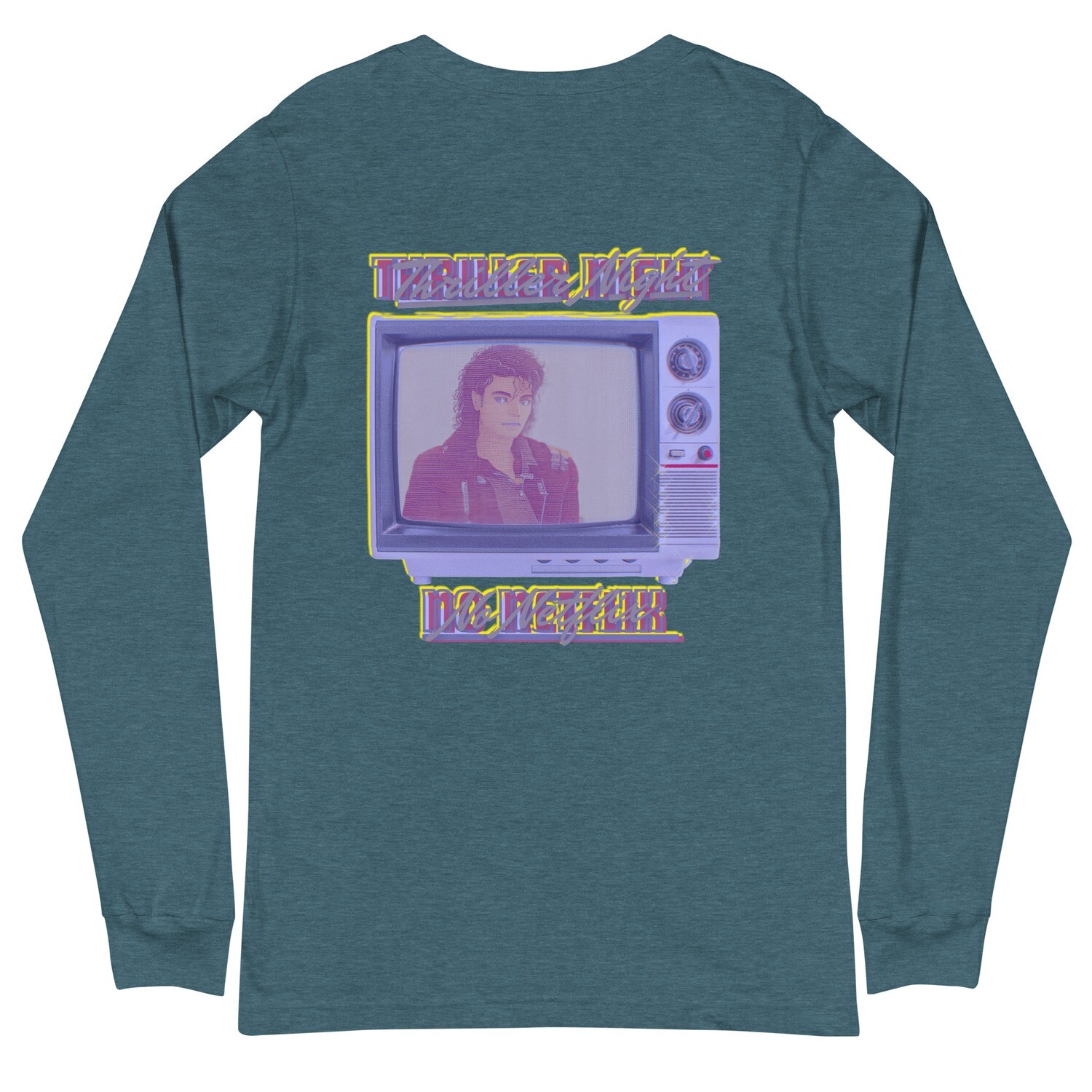 Thriller Night No Netflix Long Sleeve Tee