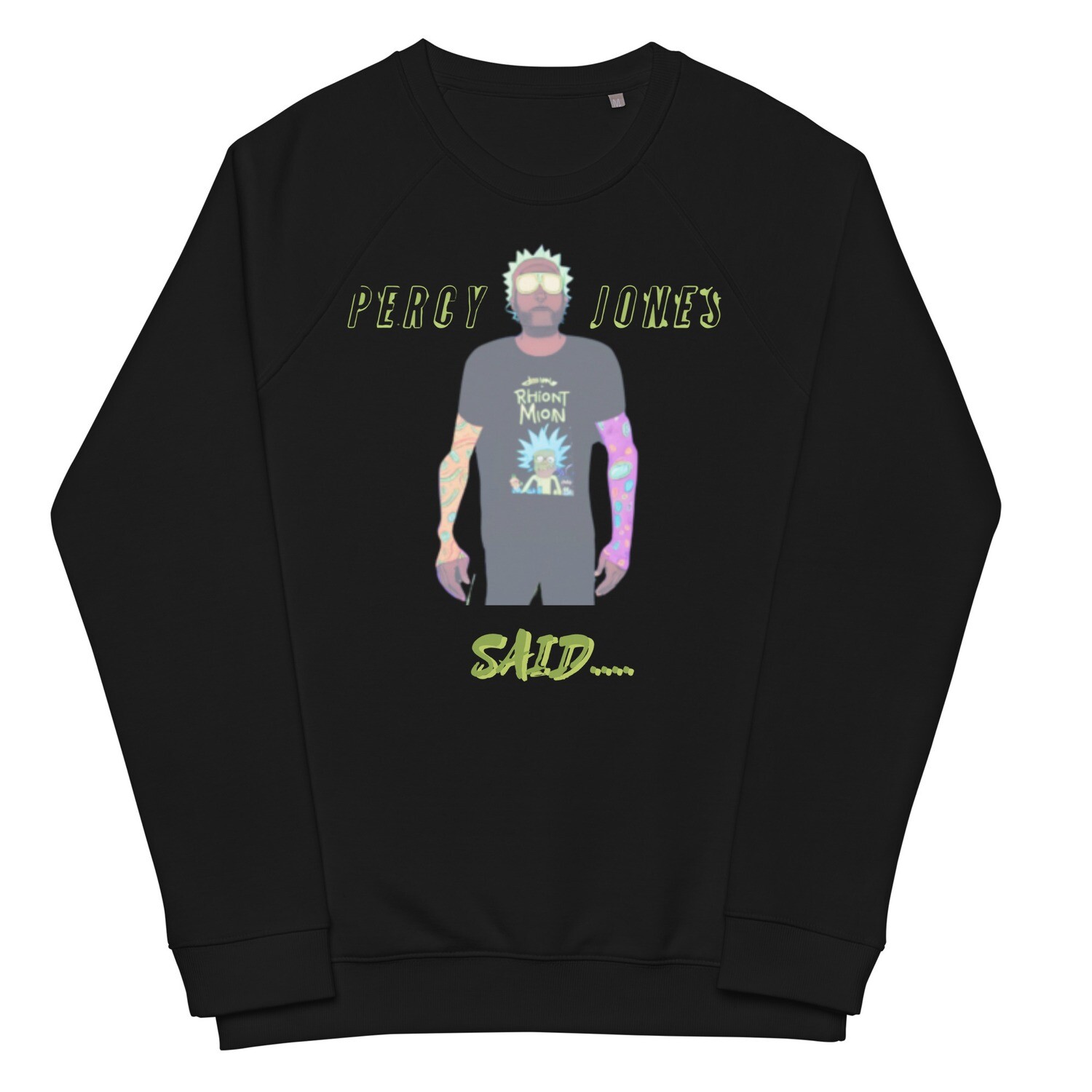 Percy Jones Said sweatshirt