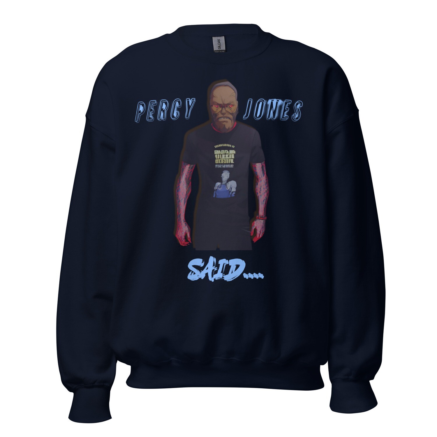 Percy Jones Said Sweatshirt