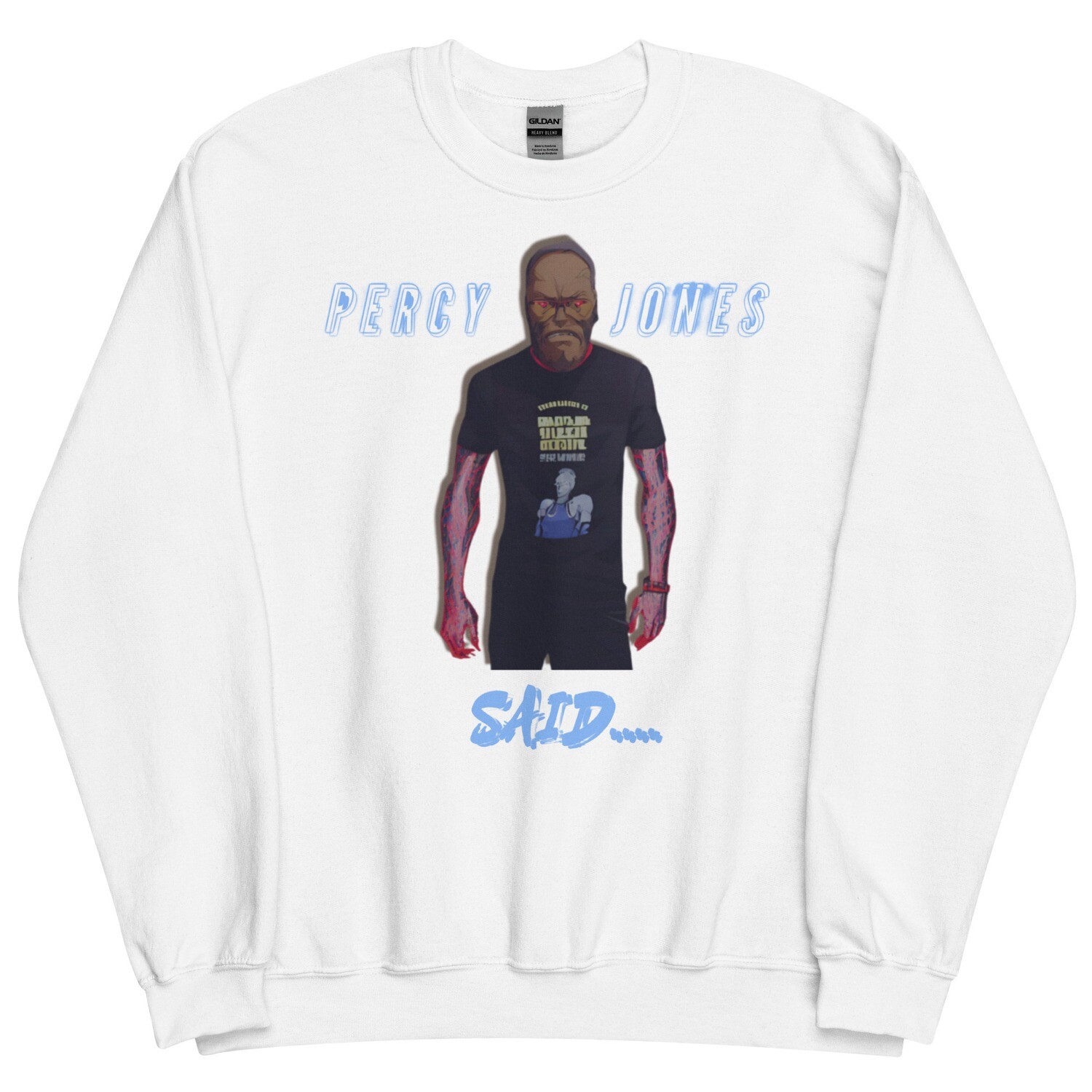 Percy Jones Said Sweatshirt