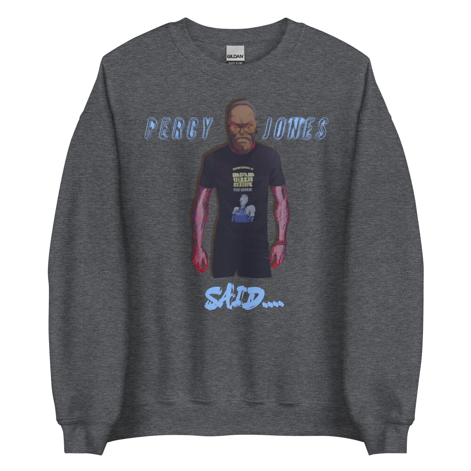 Percy Jones Said Sweatshirt