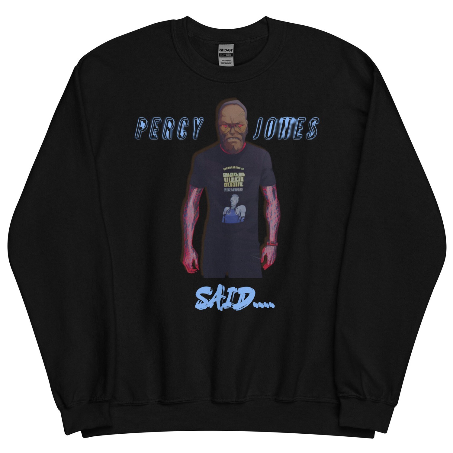 Percy Jones Said Sweatshirt
