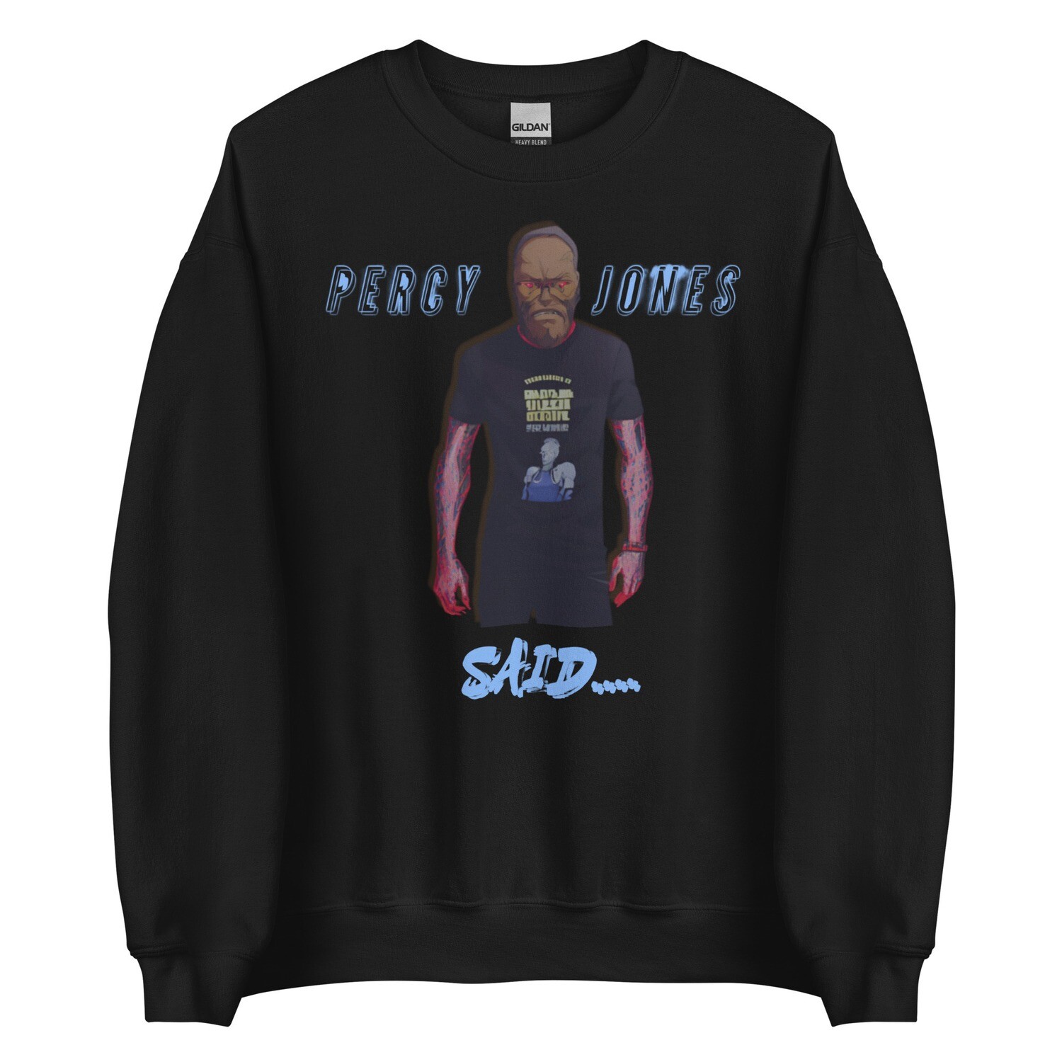 Percy Jones Said Sweatshirt