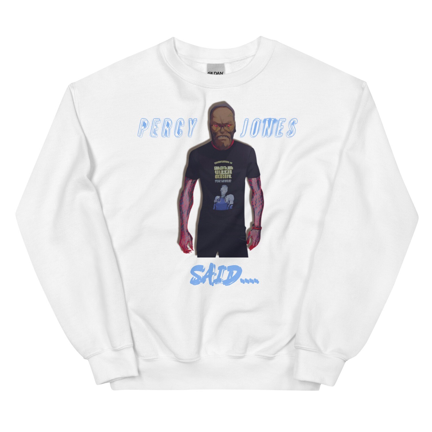 Percy Jones Said Sweatshirt