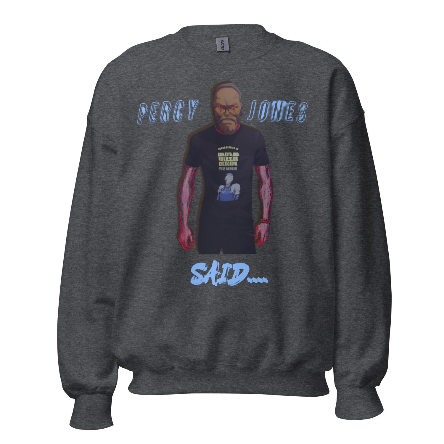 Percy Jones Said Sweatshirt
