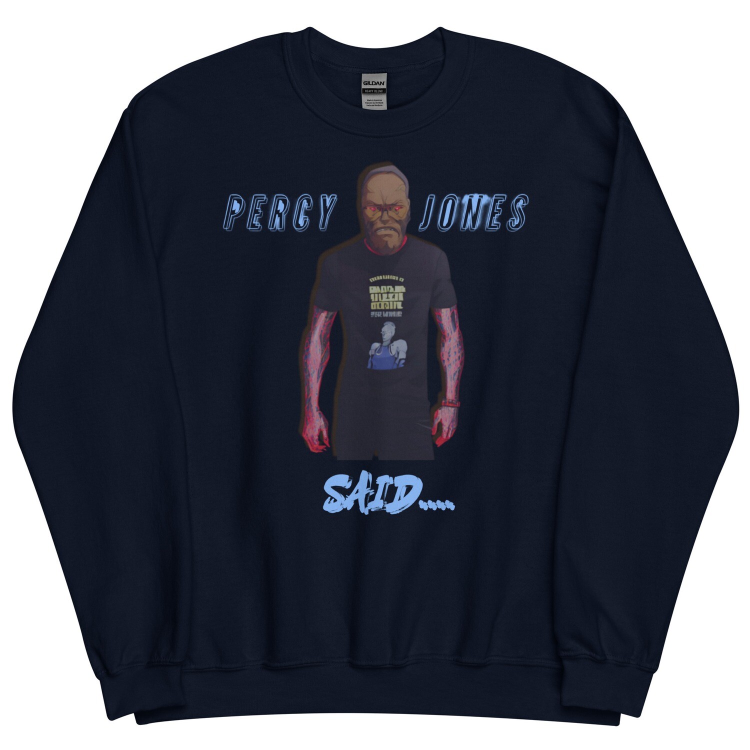Percy Jones Said Sweatshirt