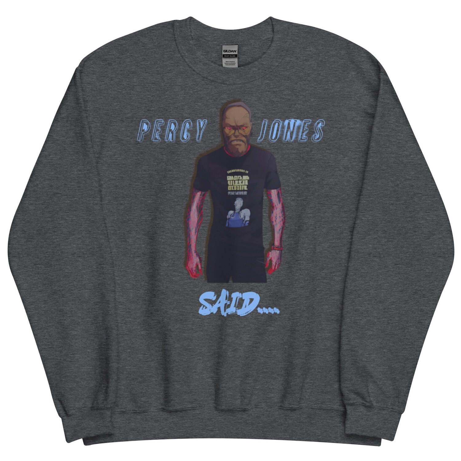 Percy Jones Said Sweatshirt