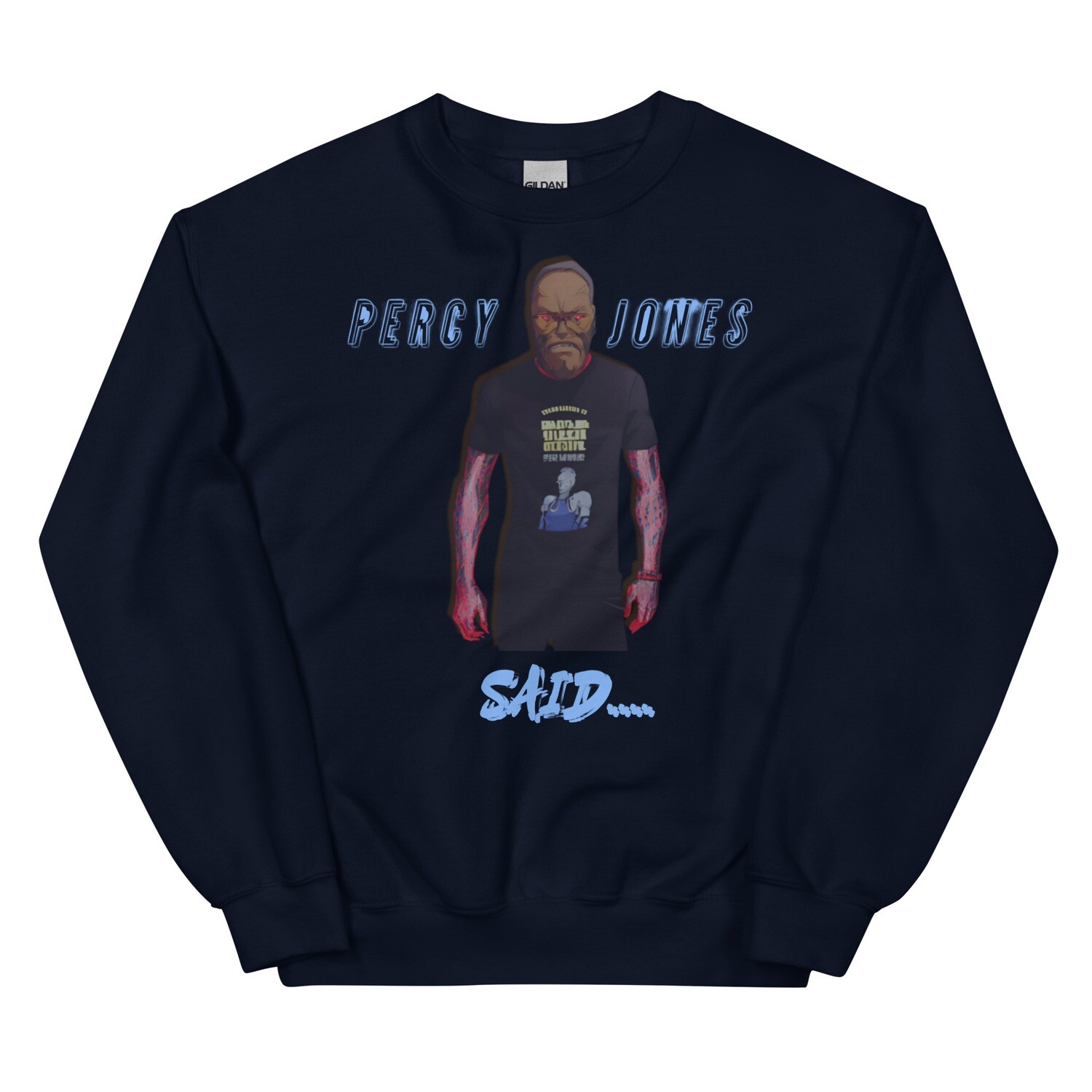Percy Jones Said Sweatshirt