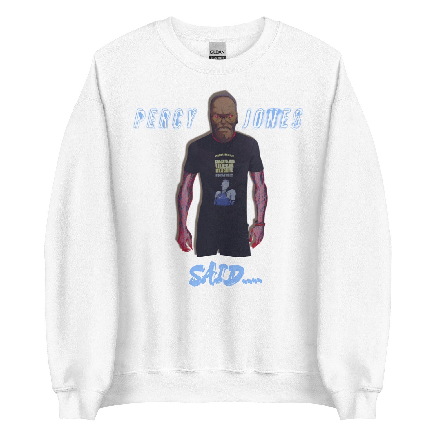 Percy Jones Said Sweatshirt