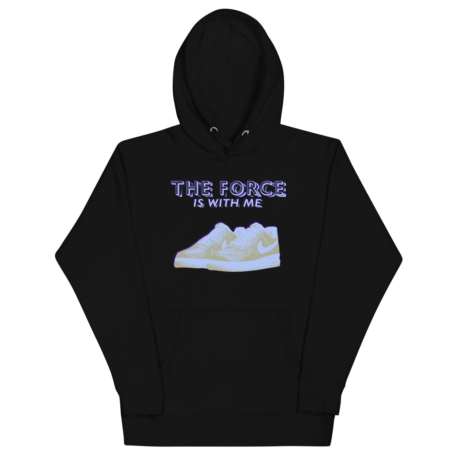 The Force Is With Me Hoodie