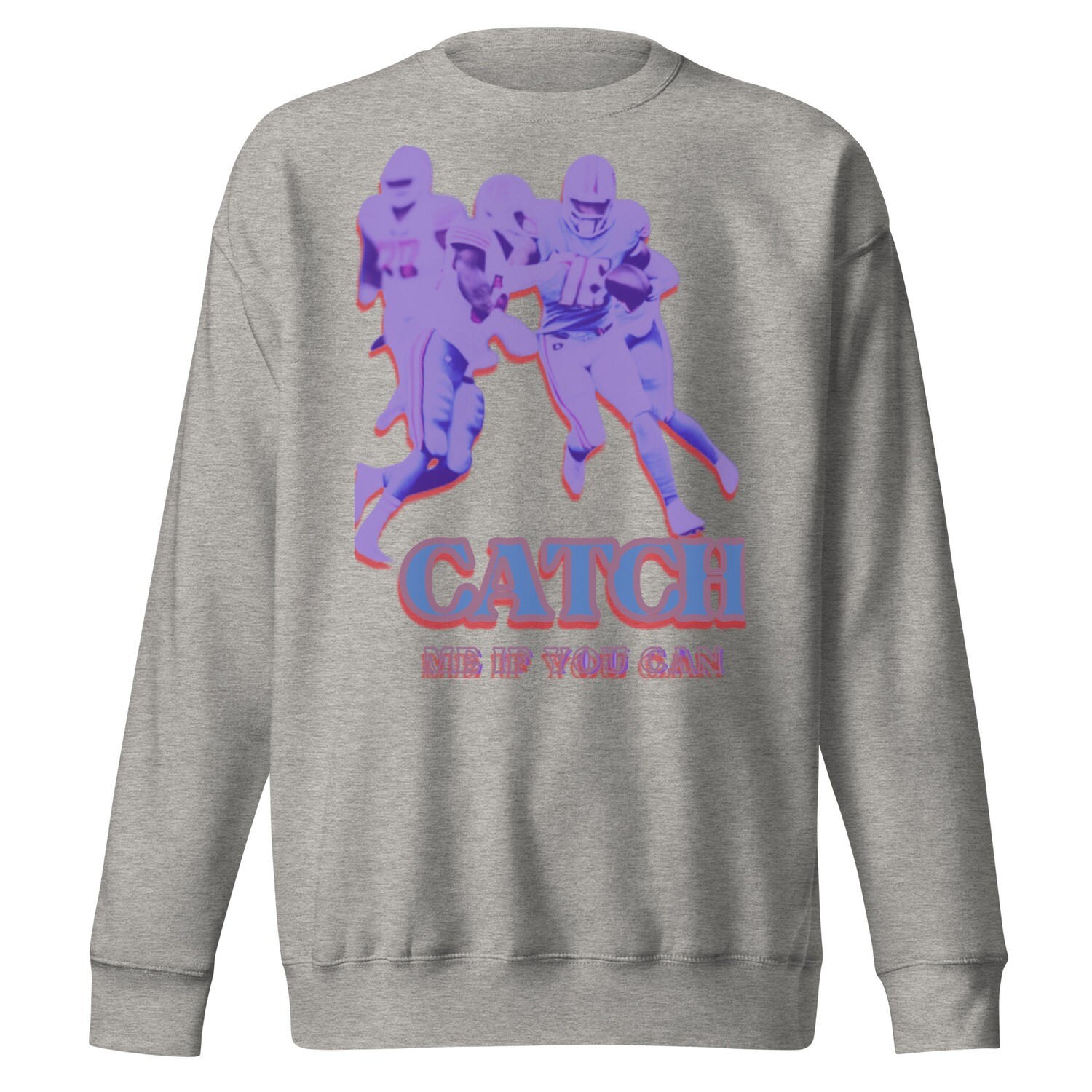 Catch Me If You Can Premium Sweatshirt