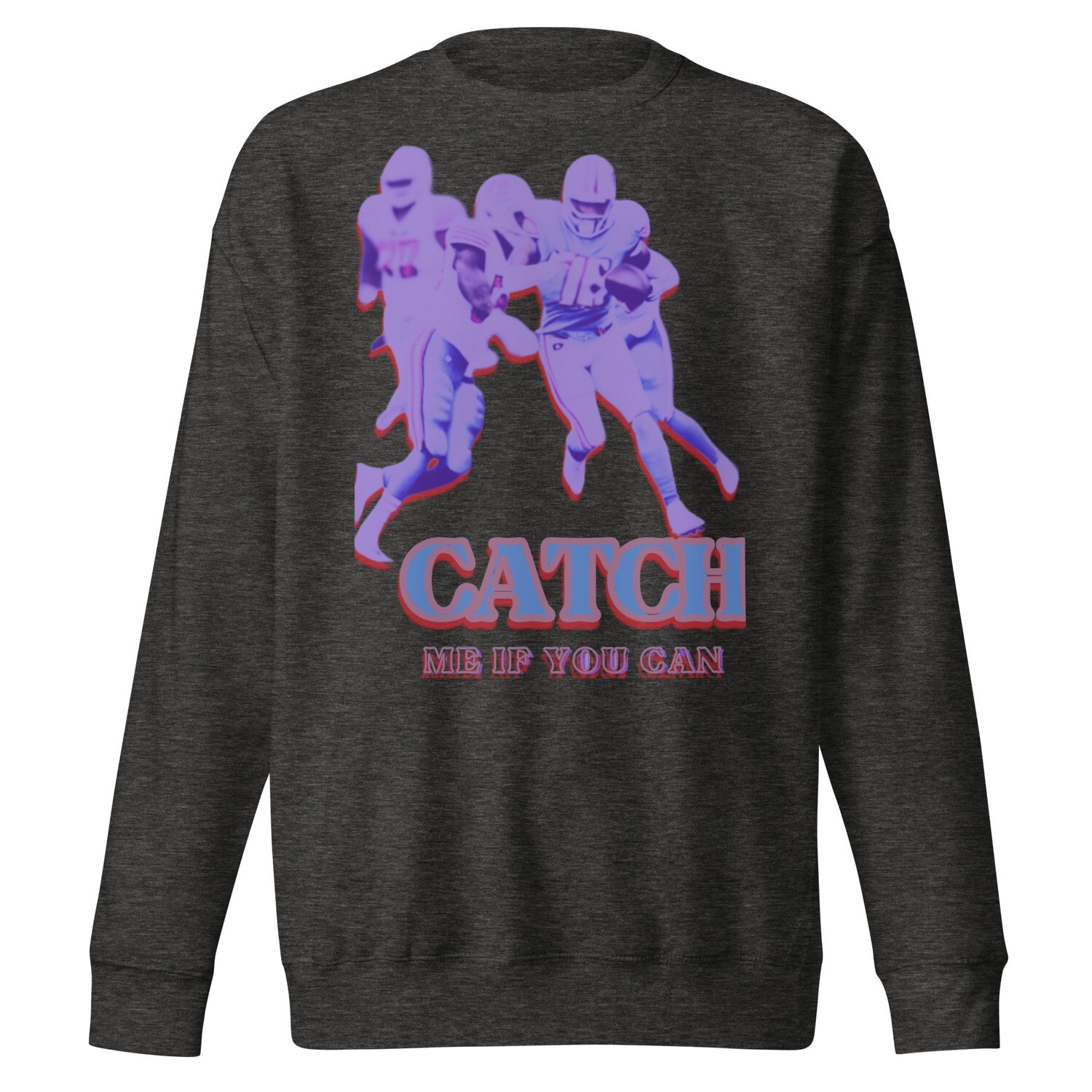 Catch Me If You Can Premium Sweatshirt