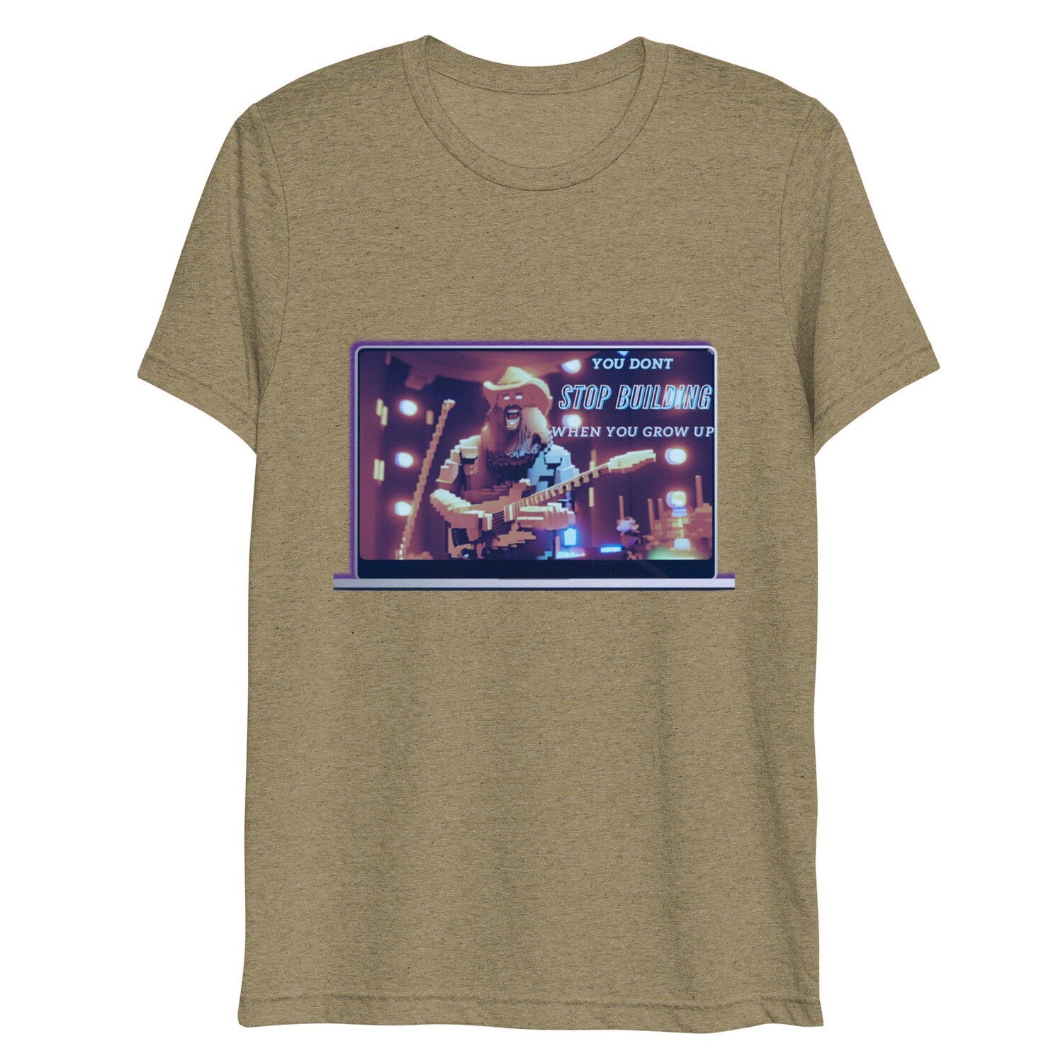 You Don&#39;t Stop Building When You Grow Up Short sleeve t-shirt