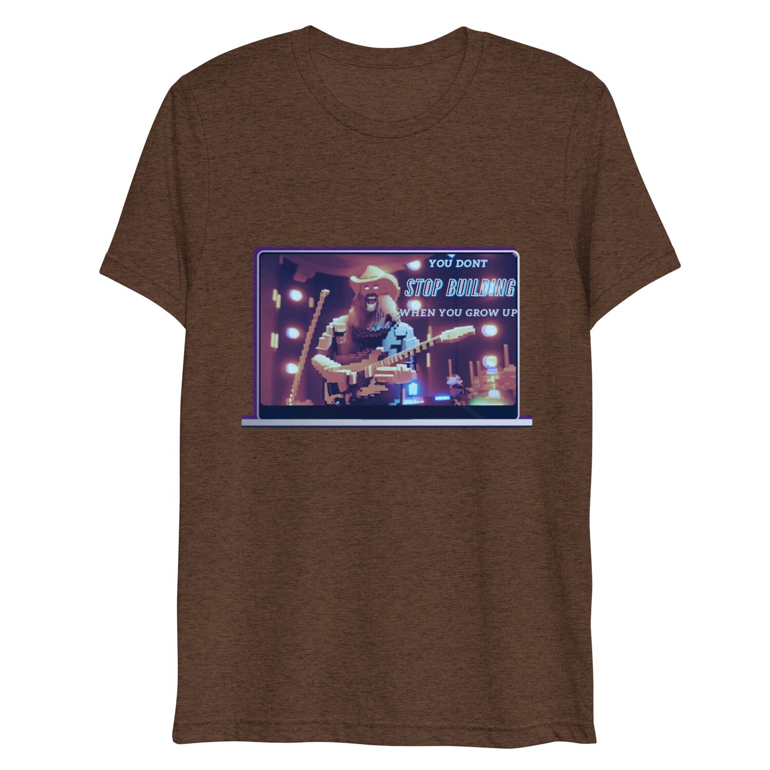 You Don&#39;t Stop Building When You Grow Up Short sleeve t-shirt