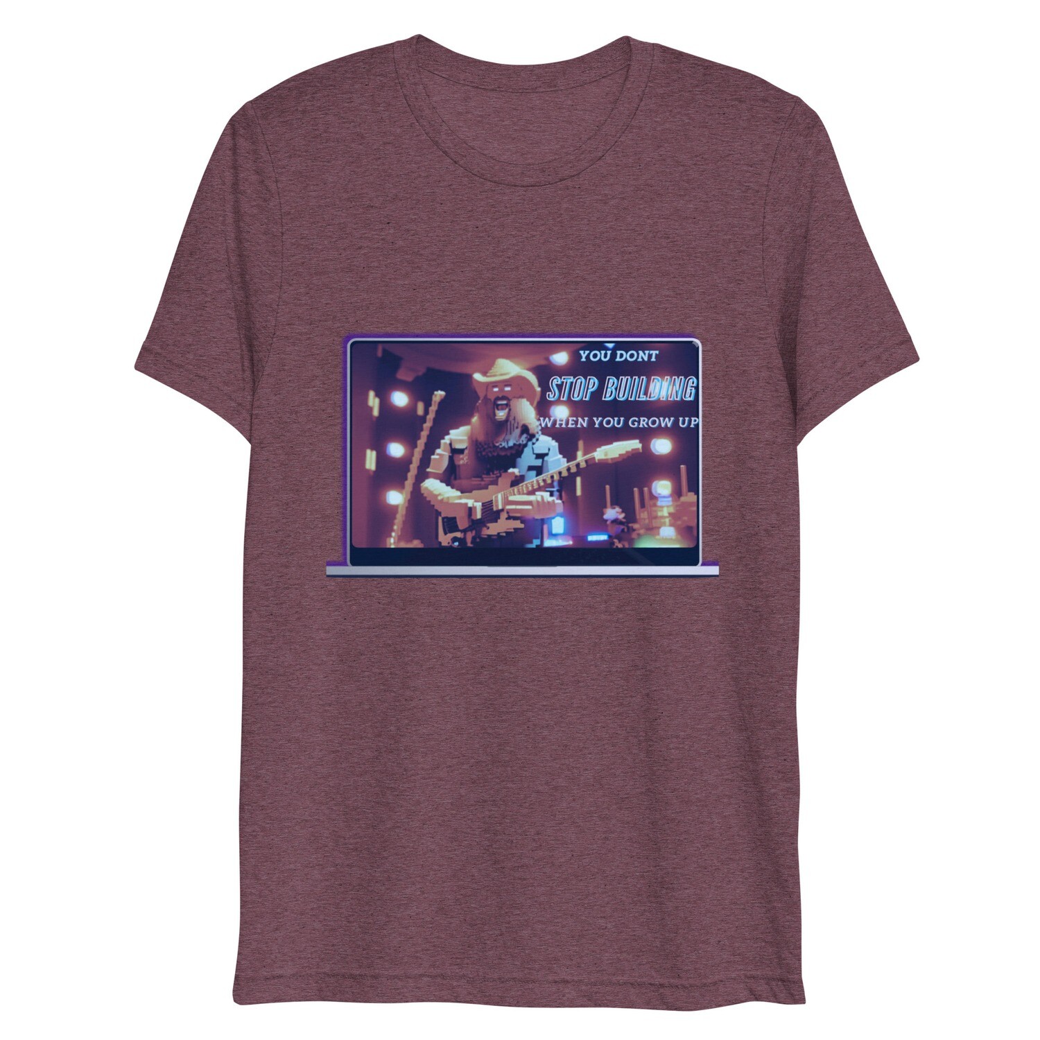 You Don&#39;t Stop Building When You Grow Up Short sleeve t-shirt