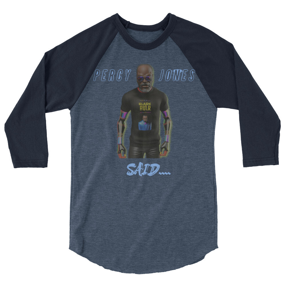 Percy Jones Said 3/4 sleeve raglan shirt