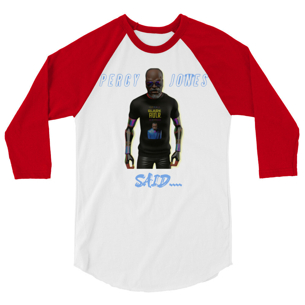 Percy Jones Said 3/4 sleeve raglan shirt