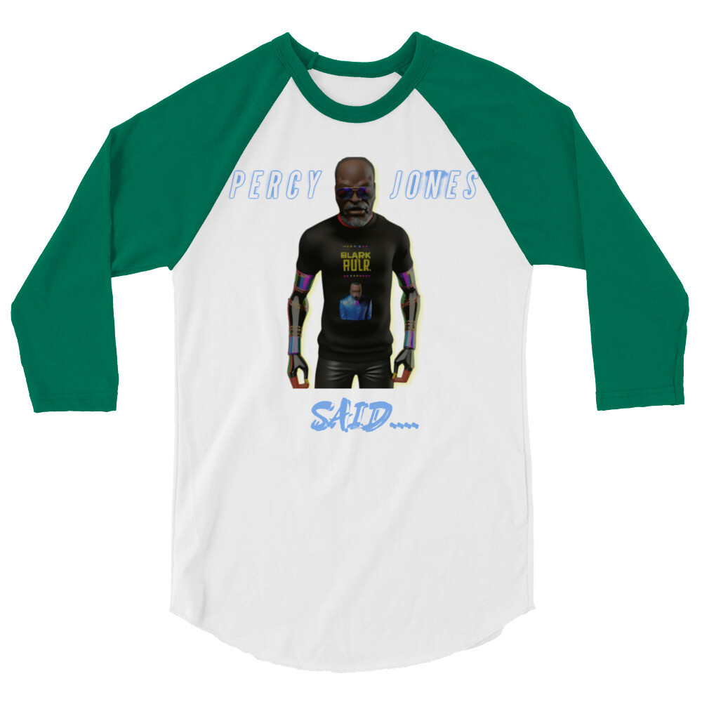 Percy Jones Said 3/4 sleeve raglan shirt