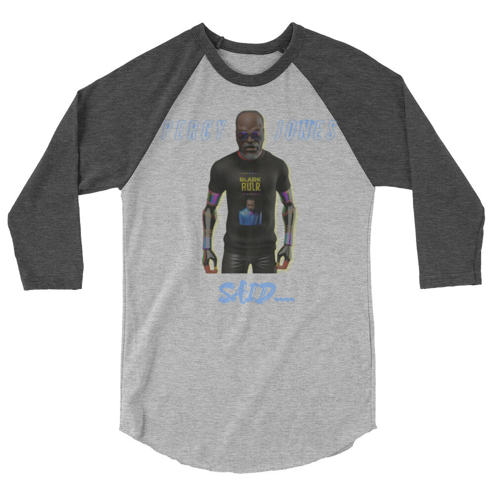 Percy Jones Said 3/4 sleeve raglan shirt