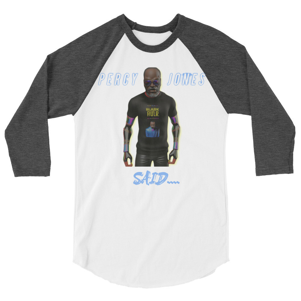 Percy Jones Said 3/4 sleeve raglan shirt