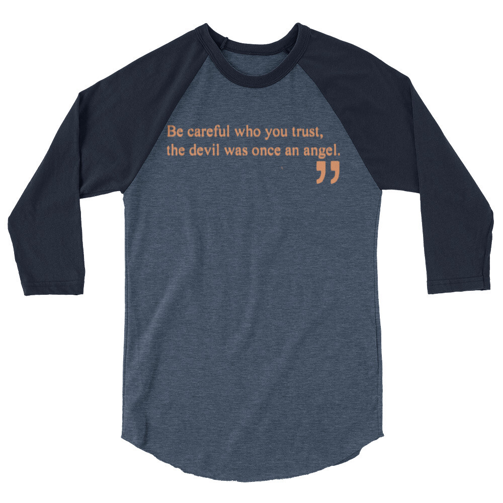 Be careful 3/4 sleeve raglan shirt
