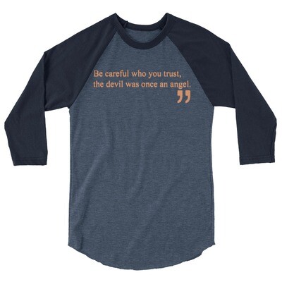 Be careful 3/4 sleeve raglan shirt