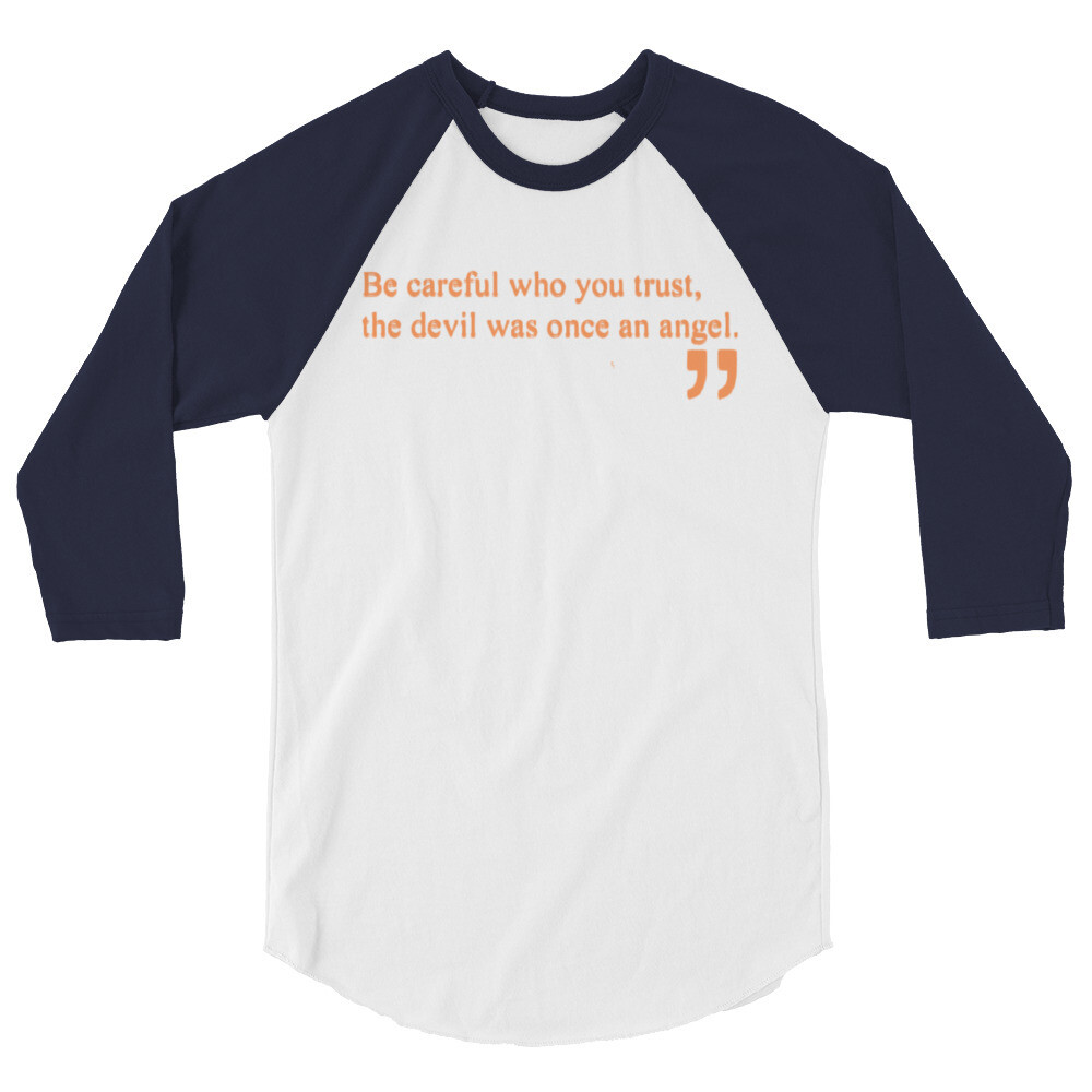 Be careful 3/4 sleeve raglan shirt