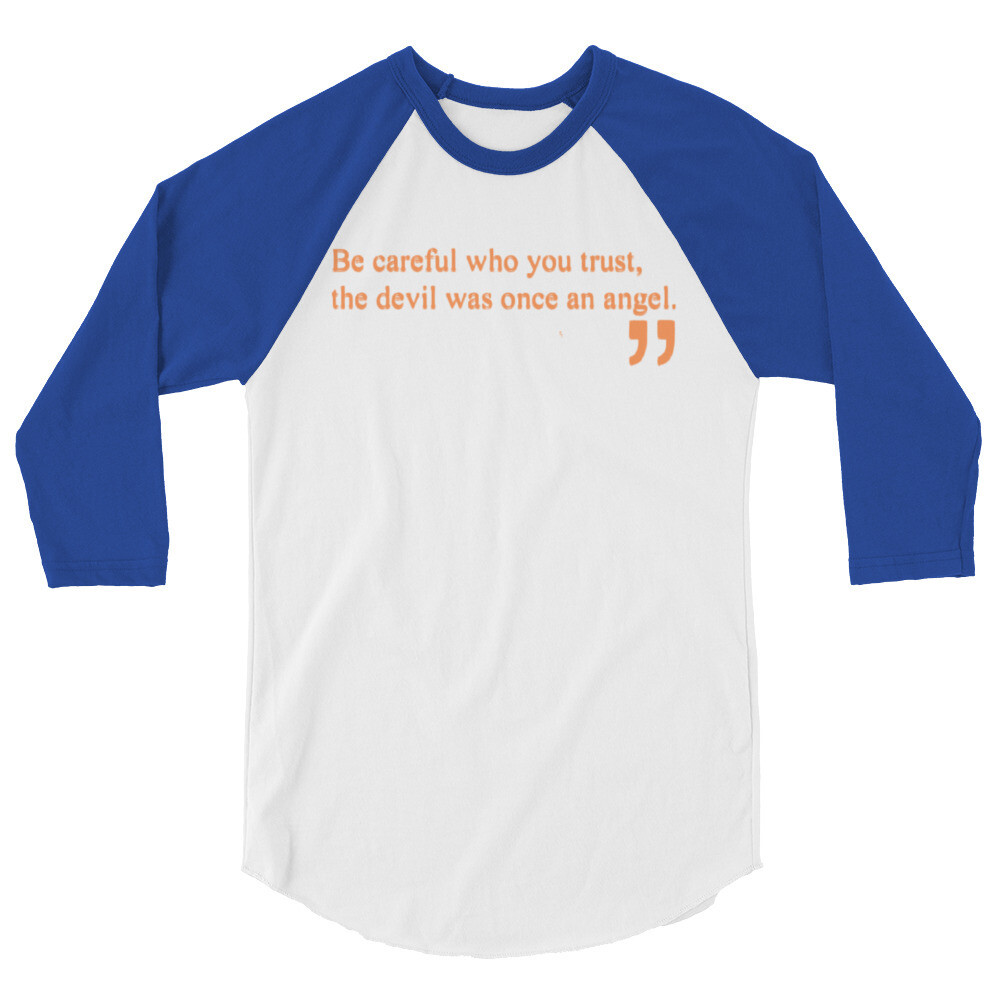 Be careful 3/4 sleeve raglan shirt