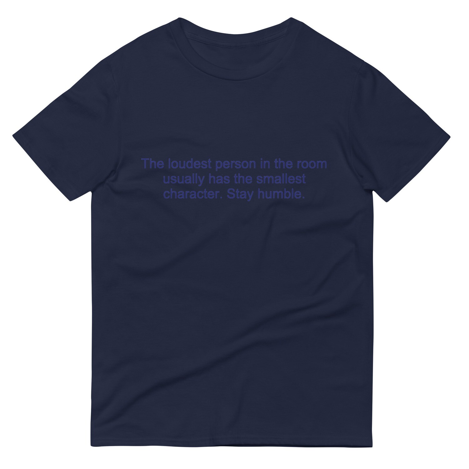 The Loudest Short-Sleeve T-Shirt