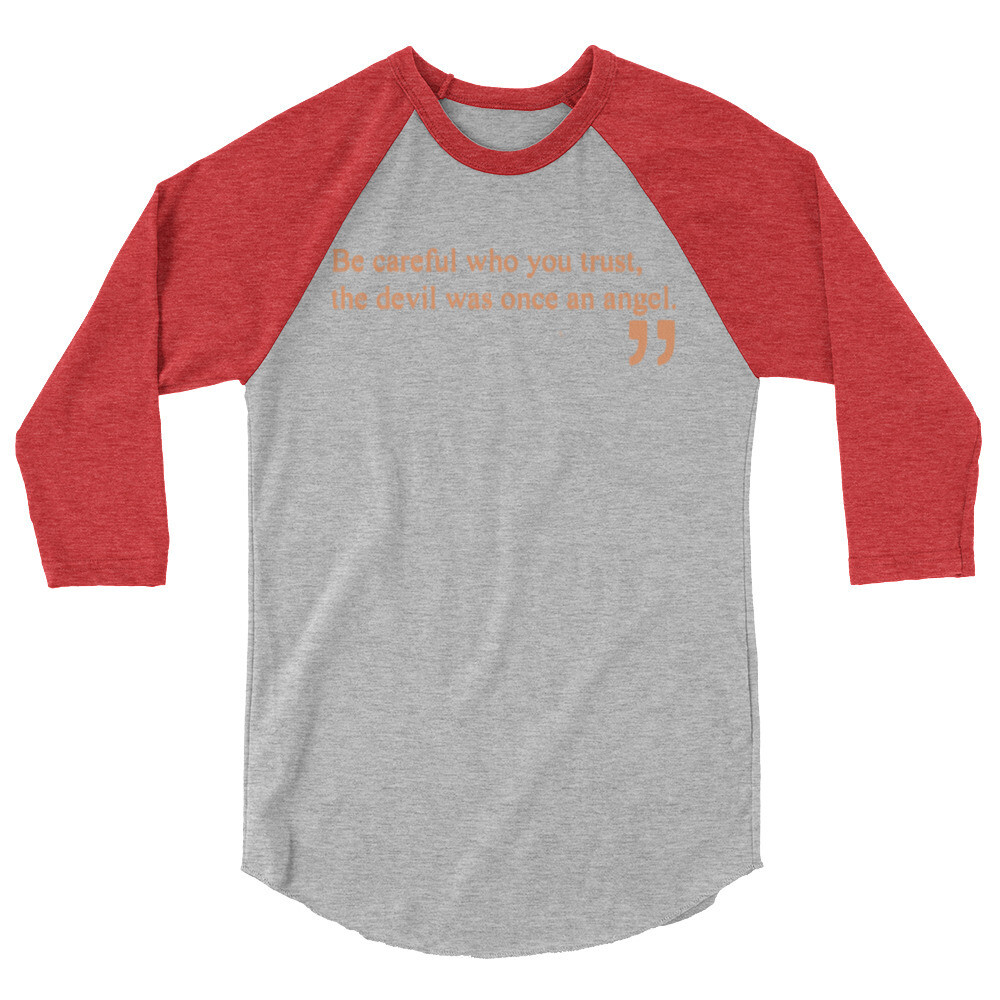 Be careful 3/4 sleeve raglan shirt