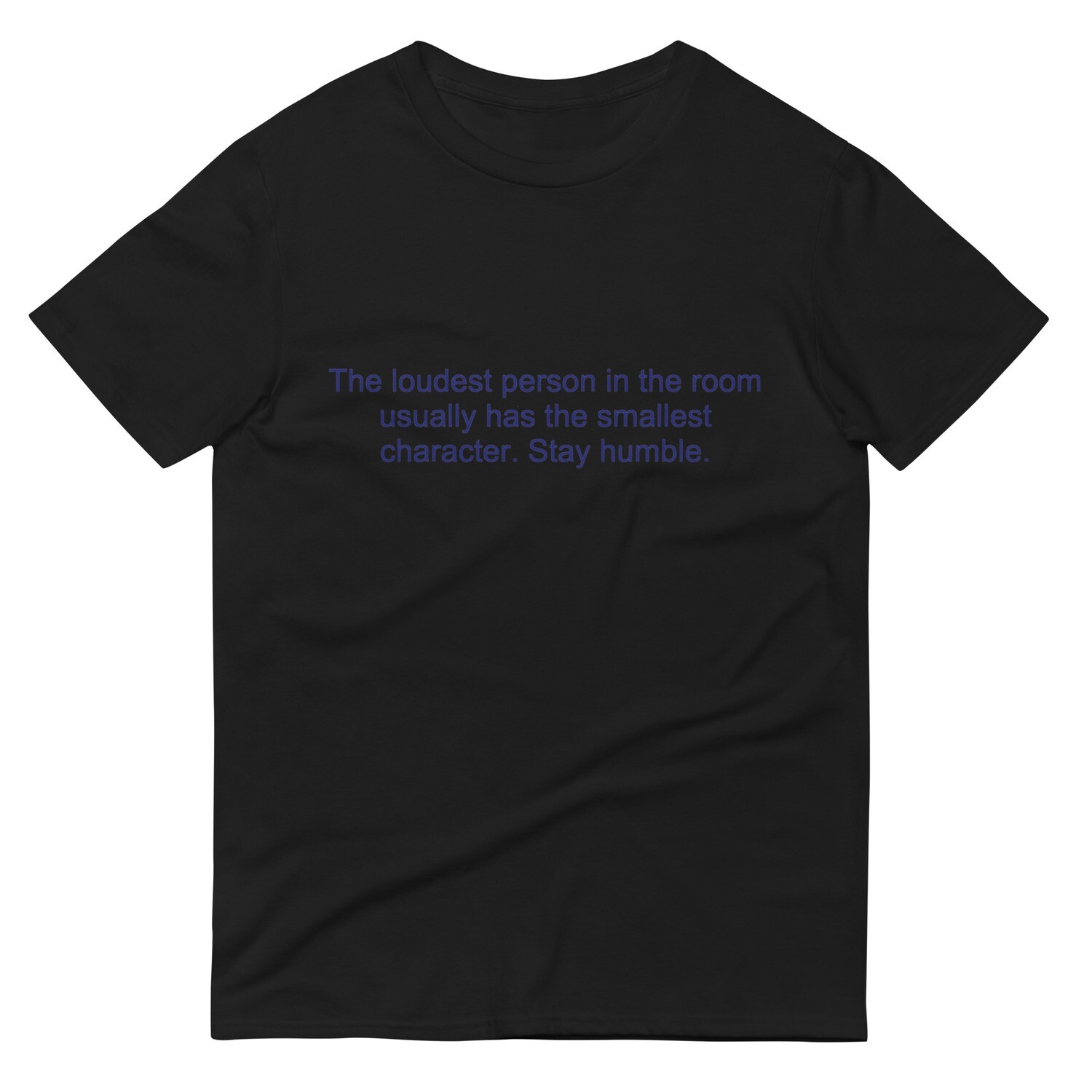 The Loudest Short-Sleeve T-Shirt
