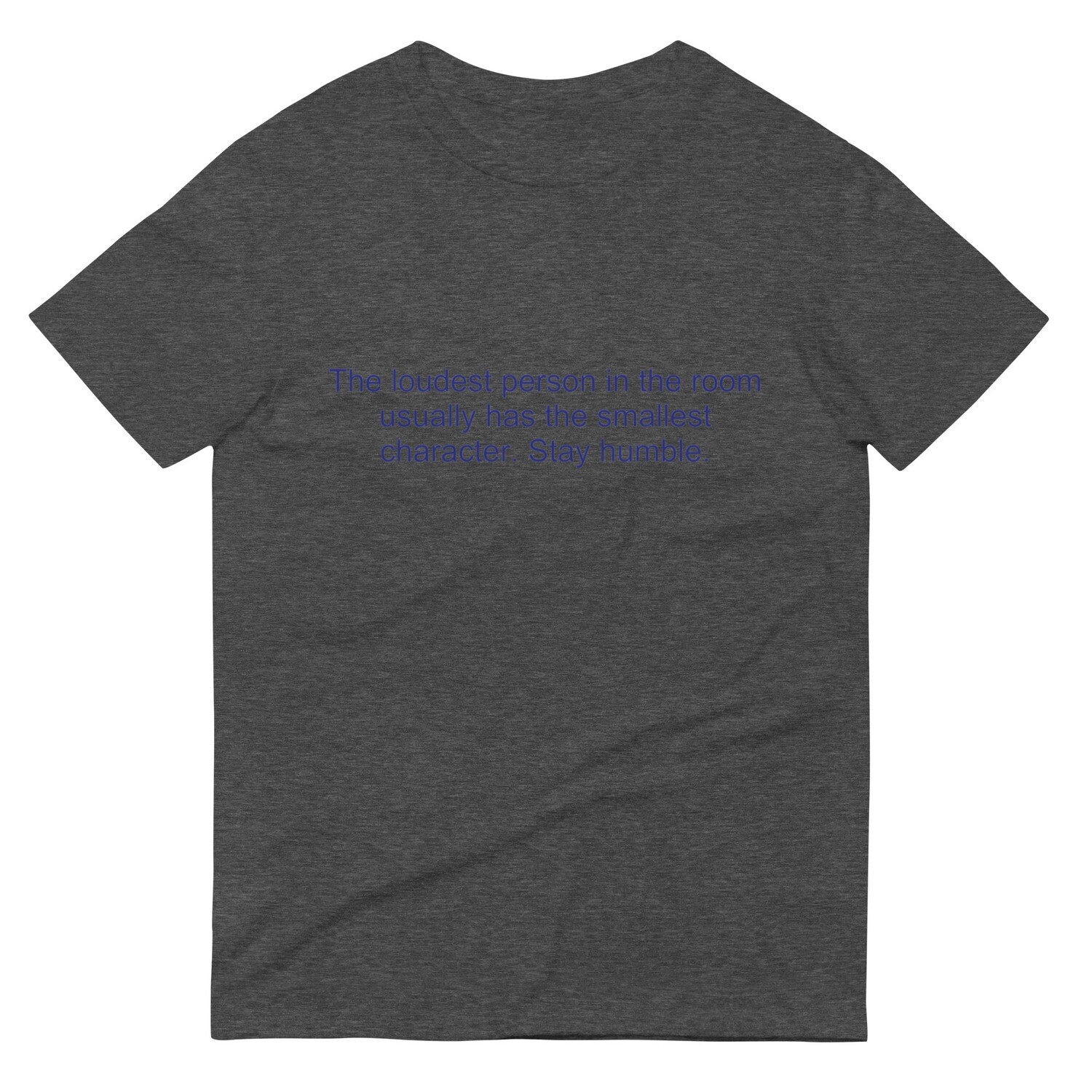 The Loudest Short-Sleeve T-Shirt