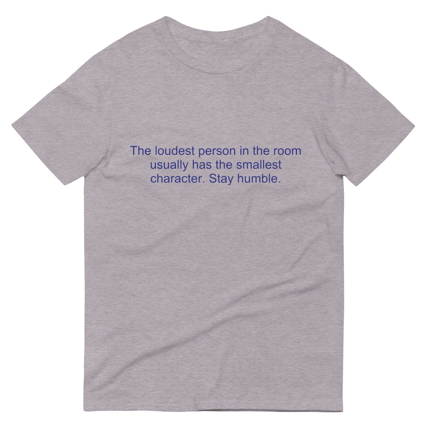 The Loudest Short-Sleeve T-Shirt