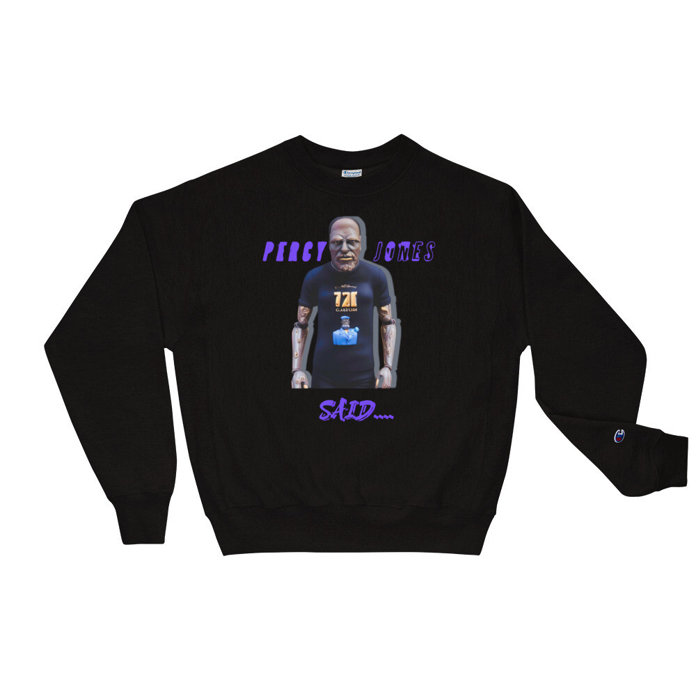 Percy Jones Said Champion Sweatshirt