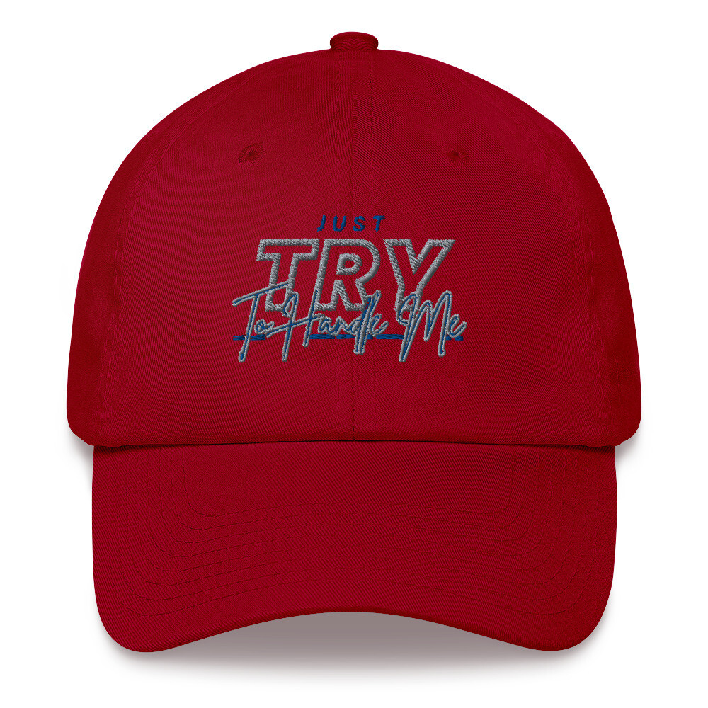 Just Try To Handle Me hat