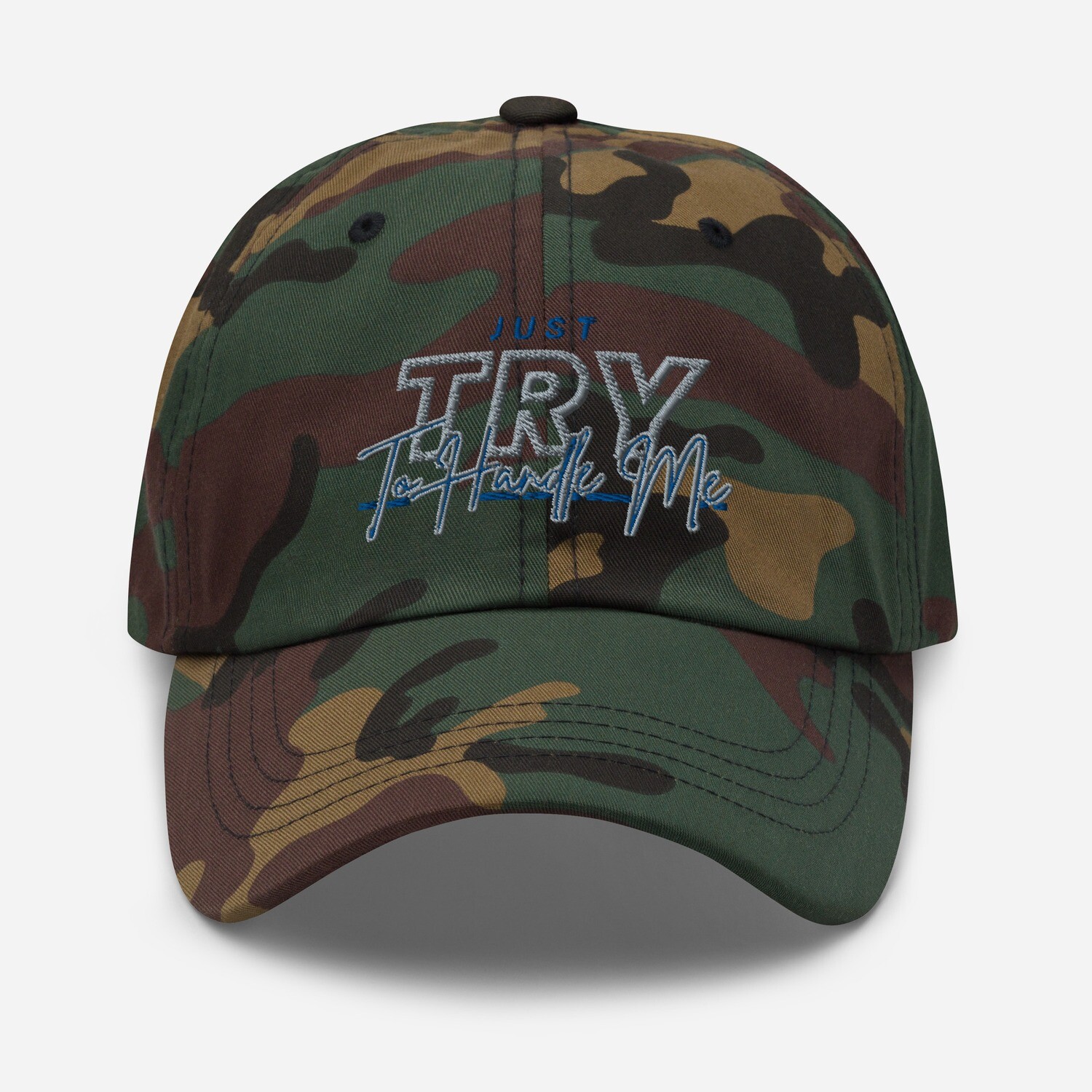 Just Try To Handle Me hat
